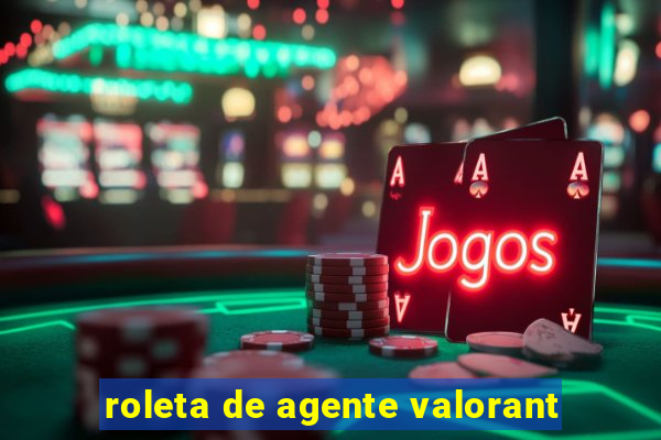 roleta de agente valorant